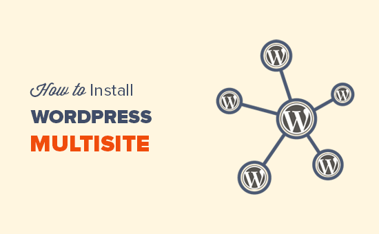 Làm thế nào để cài đặt và thiết lập WordPress multisite network 