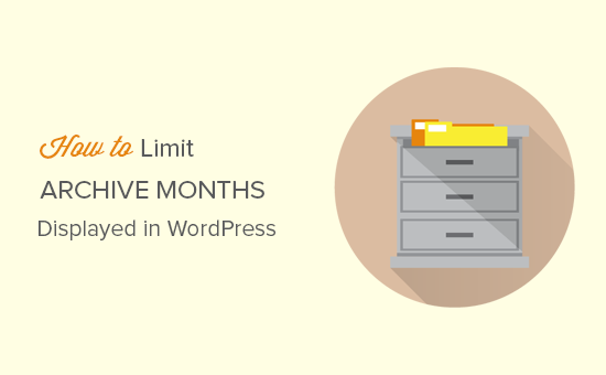 Làm thế nào để hạn chế số tháng lưu trữ trong WordPress 