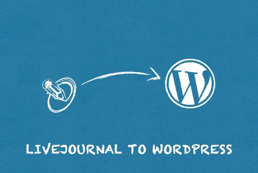 Di chuyển một tạp chí từ LiveJournal sang WordPress 