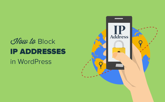 Làm thế nào để chặn các địa chỉ IP trong WordPress 