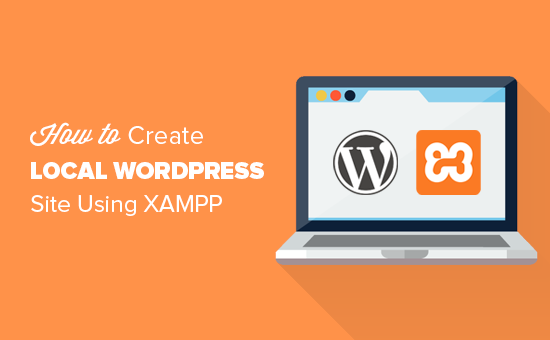 Tạo trang web WordPress địa phương sử dụng XAMPP 