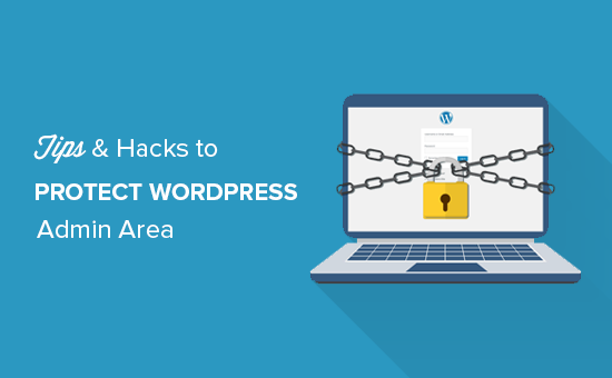 Mẹo và hacks để bảo vệ khu vực quản trị WordPress 