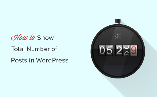Hiển thị tổng số bài viết trong WordPress 