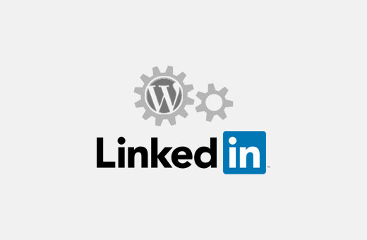 Tự động xuất bản WordPress posts to LinkedIn 